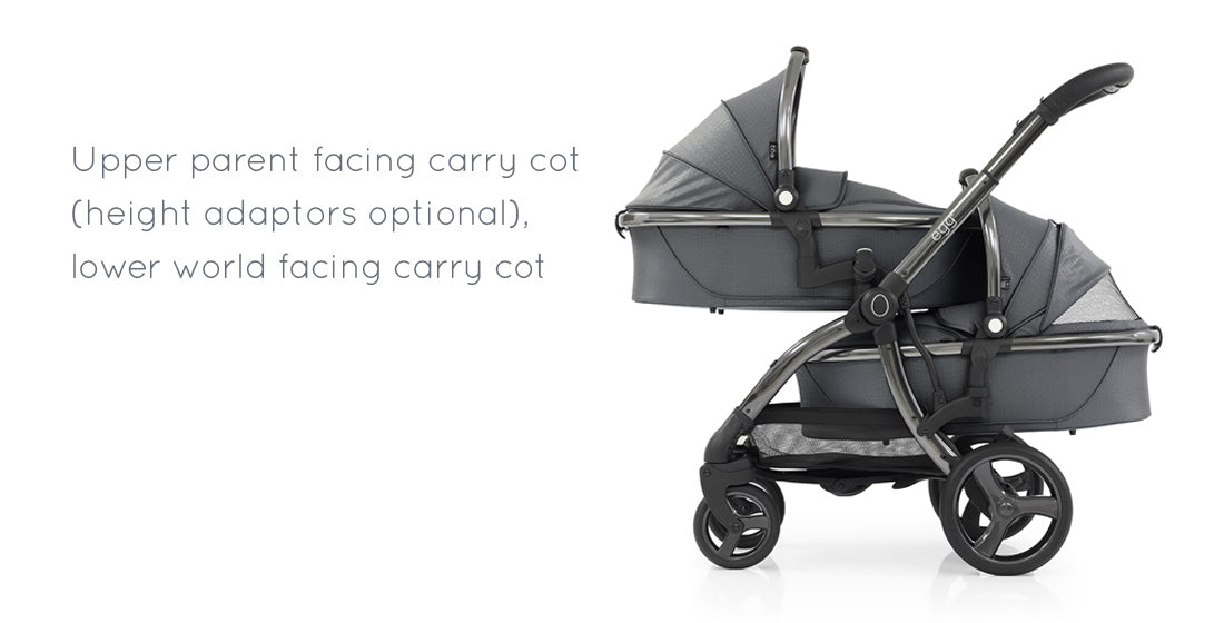 egg tandem stroller - Upper parent facing carrycot (height adaptors optional), lower world facing carrycot